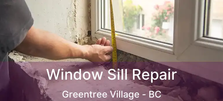 Window Sill Repair Greentree Village - BC
