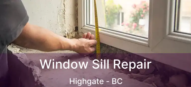  Window Sill Repair Highgate - BC