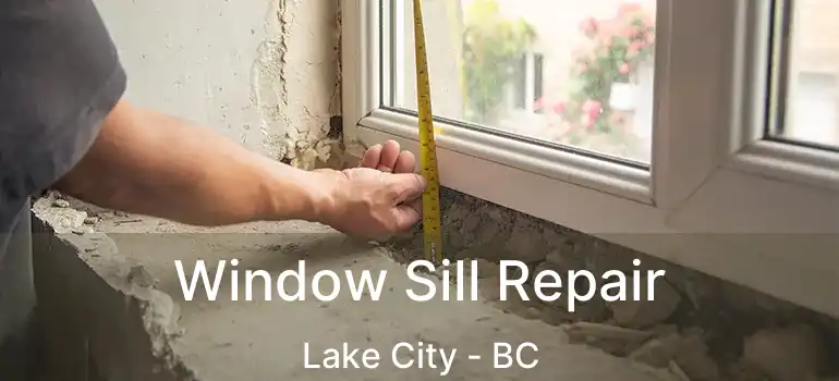  Window Sill Repair Lake City - BC