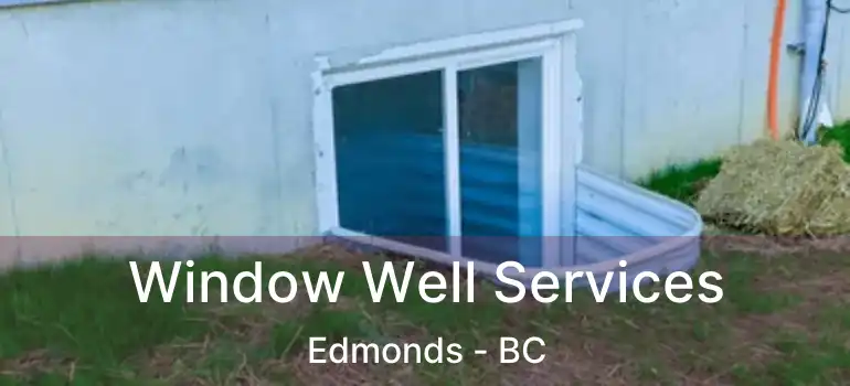 Window Well Services Edmonds - BC