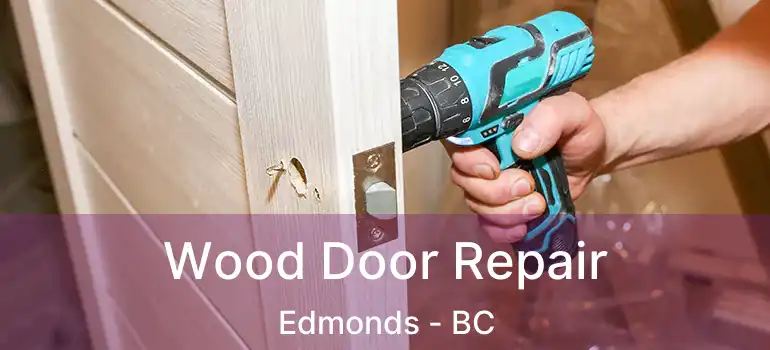 Wood Door Repair Edmonds - BC