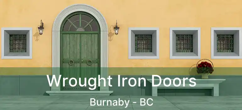  Wrought Iron Doors Burnaby - BC