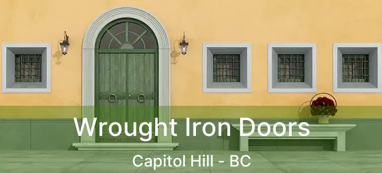  Wrought Iron Doors Capitol Hill - BC