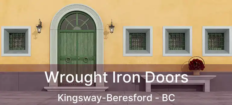  Wrought Iron Doors Kingsway-Beresford - BC