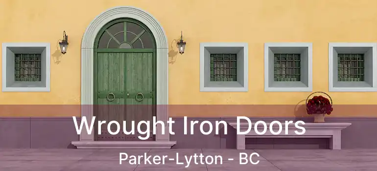  Wrought Iron Doors Parker-Lytton - BC