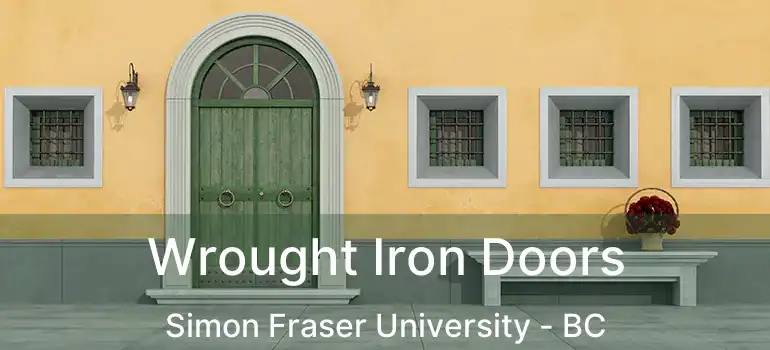  Wrought Iron Doors Simon Fraser University - BC