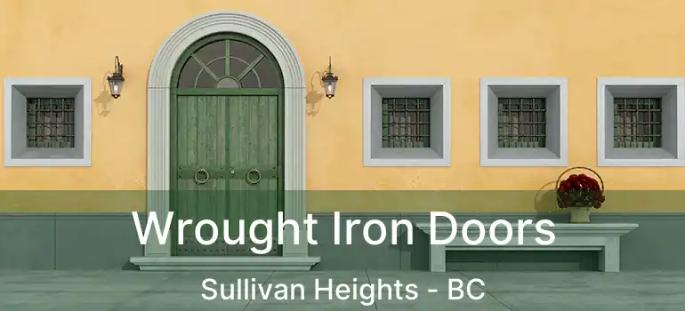  Wrought Iron Doors Sullivan Heights - BC